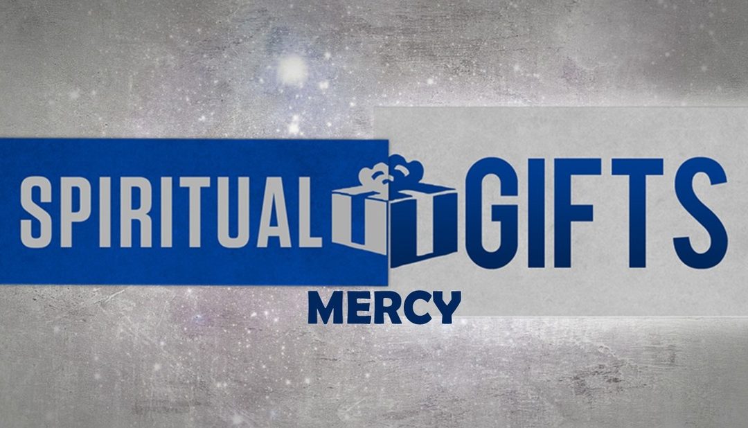 Spiritual Gifts of Mercy